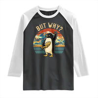 But Why Penguin Raglan Shirt Nihilist Penguin Mountain Hiking