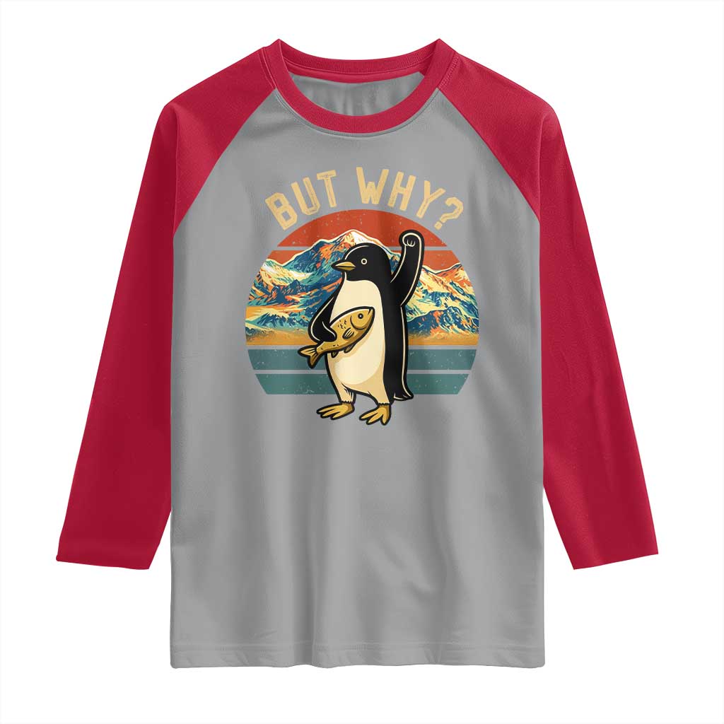 But Why Penguin Raglan Shirt Nihilist Penguin Mountain Hiking