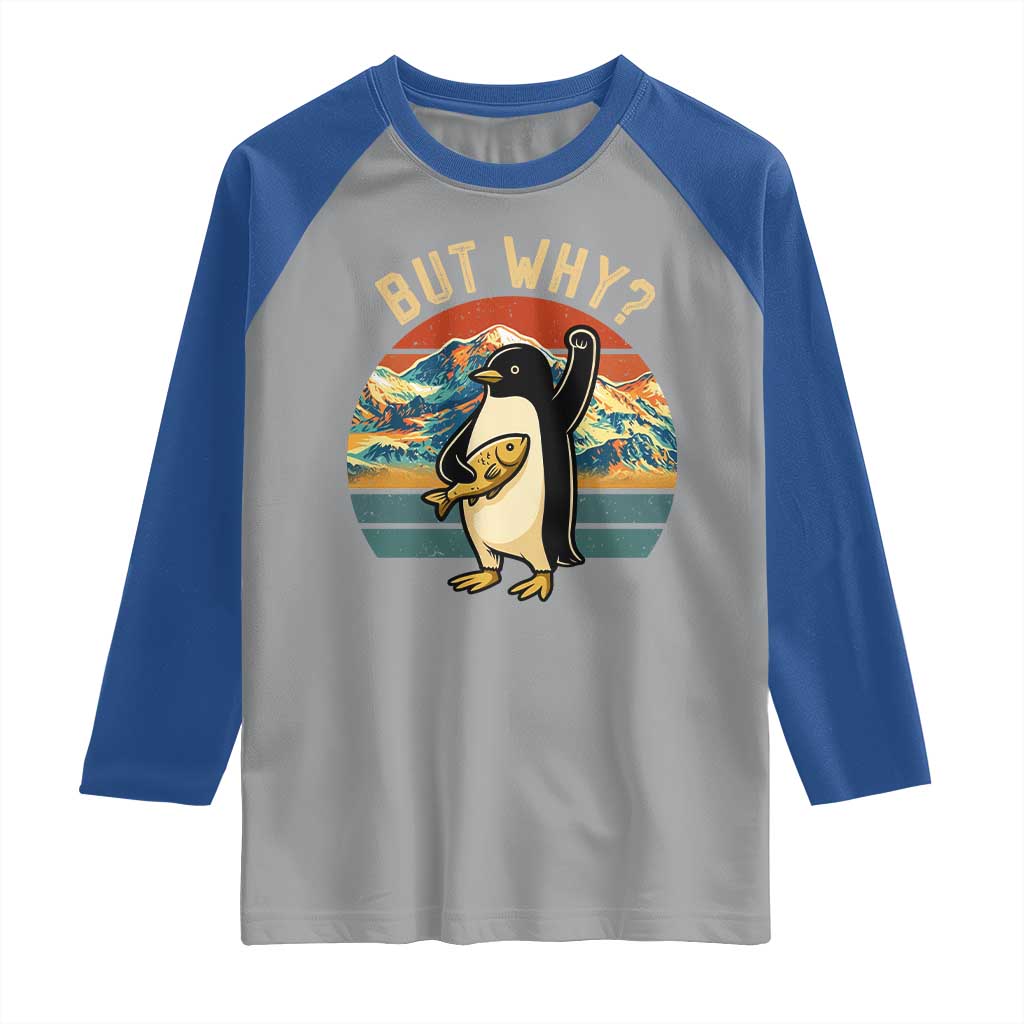 But Why Penguin Raglan Shirt Nihilist Penguin Mountain Hiking