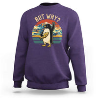 But Why Penguin Sweatshirt Nihilist Penguin Mountain Hiking