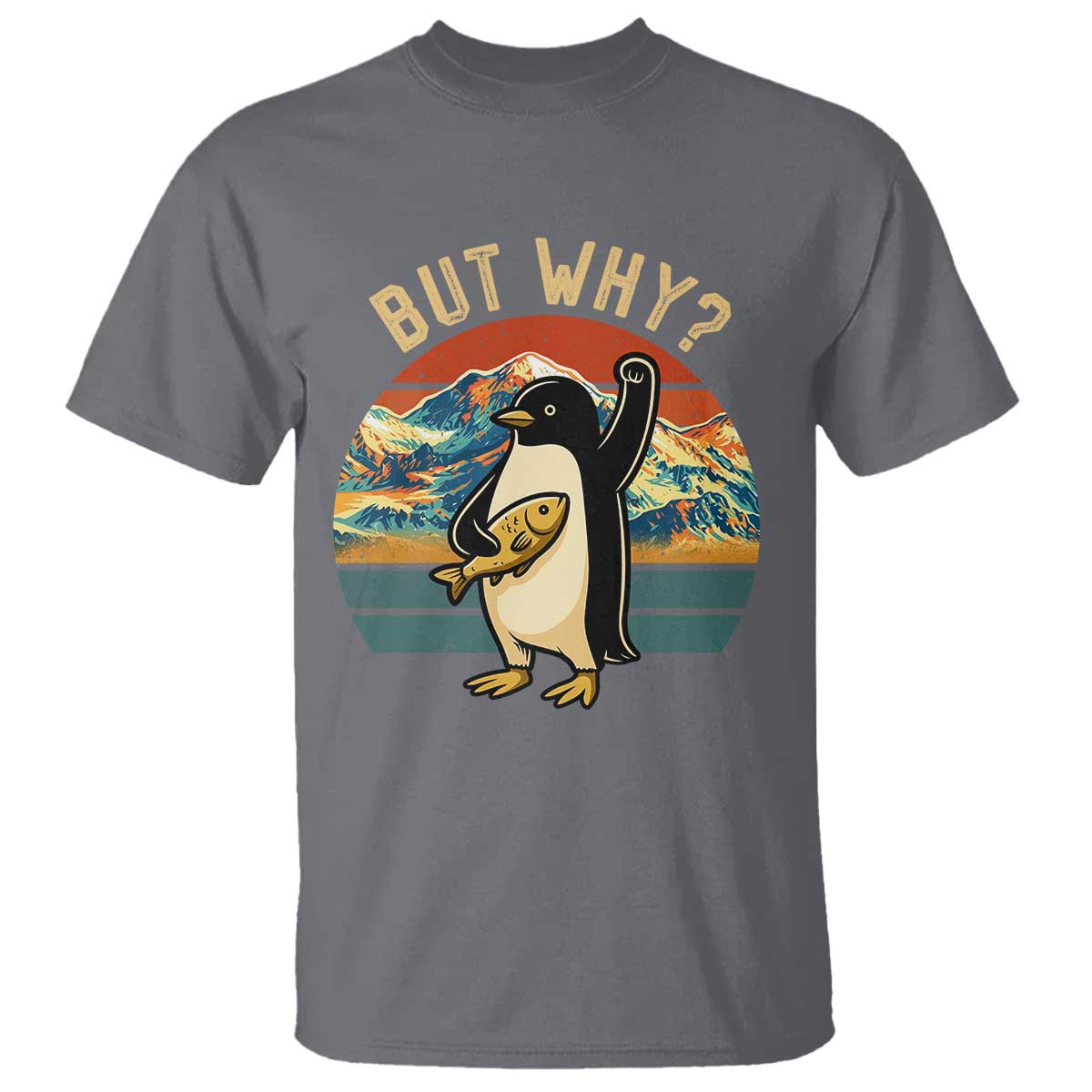 But Why Penguin T Shirt Nihilist Penguin Mountain Hiking