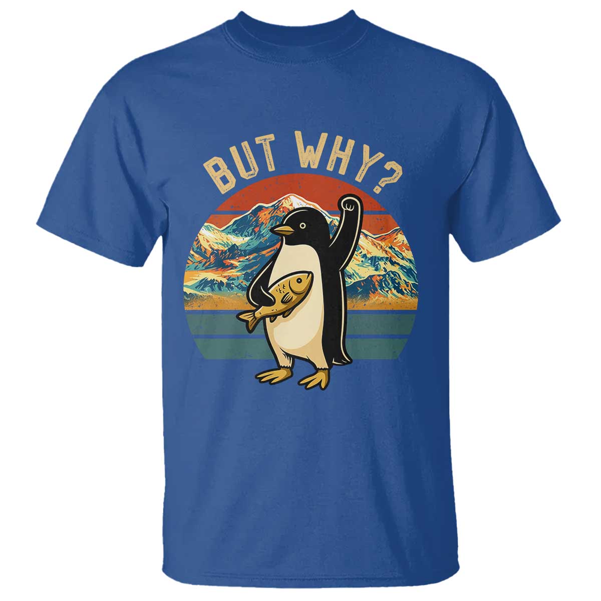 But Why Penguin T Shirt Nihilist Penguin Mountain Hiking