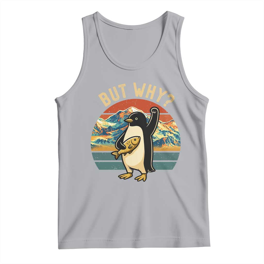 But Why Penguin Tank Top Nihilist Penguin Mountain Hiking