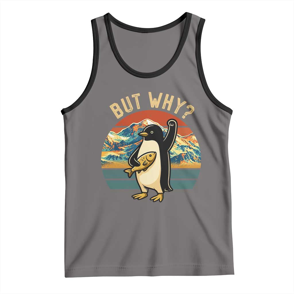 But Why Penguin Tank Top Nihilist Penguin Mountain Hiking
