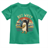 But Why Penguin Toddler T Shirt Nihilist Penguin Mountain Hiking