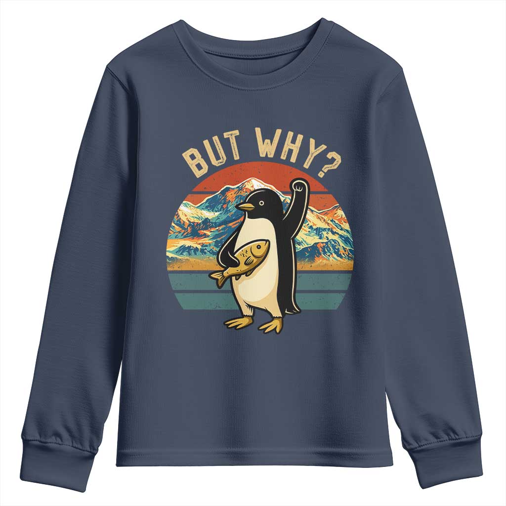But Why Penguin Youth Sweatshirt Nihilist Penguin Mountain Hiking
