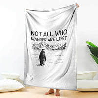 But Why Penguin Throw Blanket Not All Who Wander Are Lost