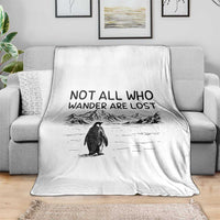 But Why Penguin Throw Blanket Not All Who Wander Are Lost