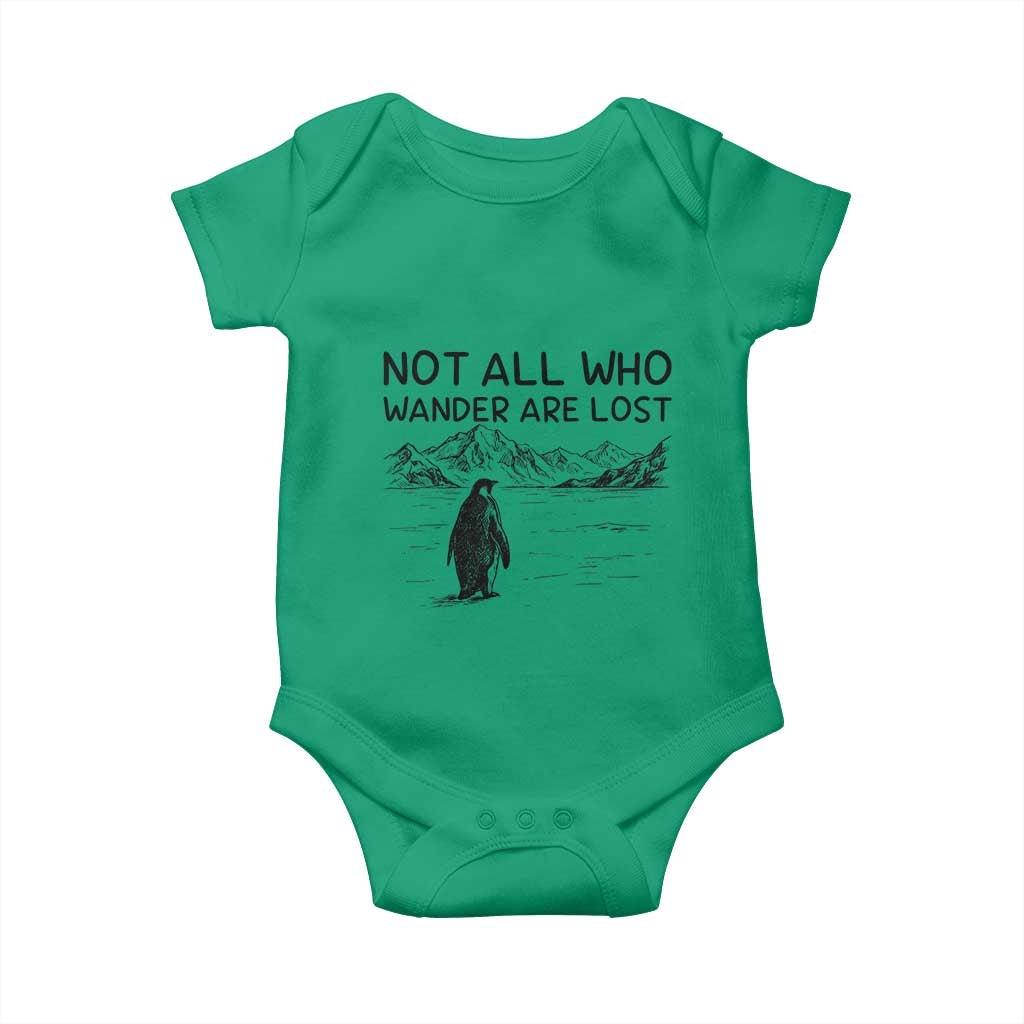 But Why Penguin Baby Onesie Not All Who Wander Are Lost