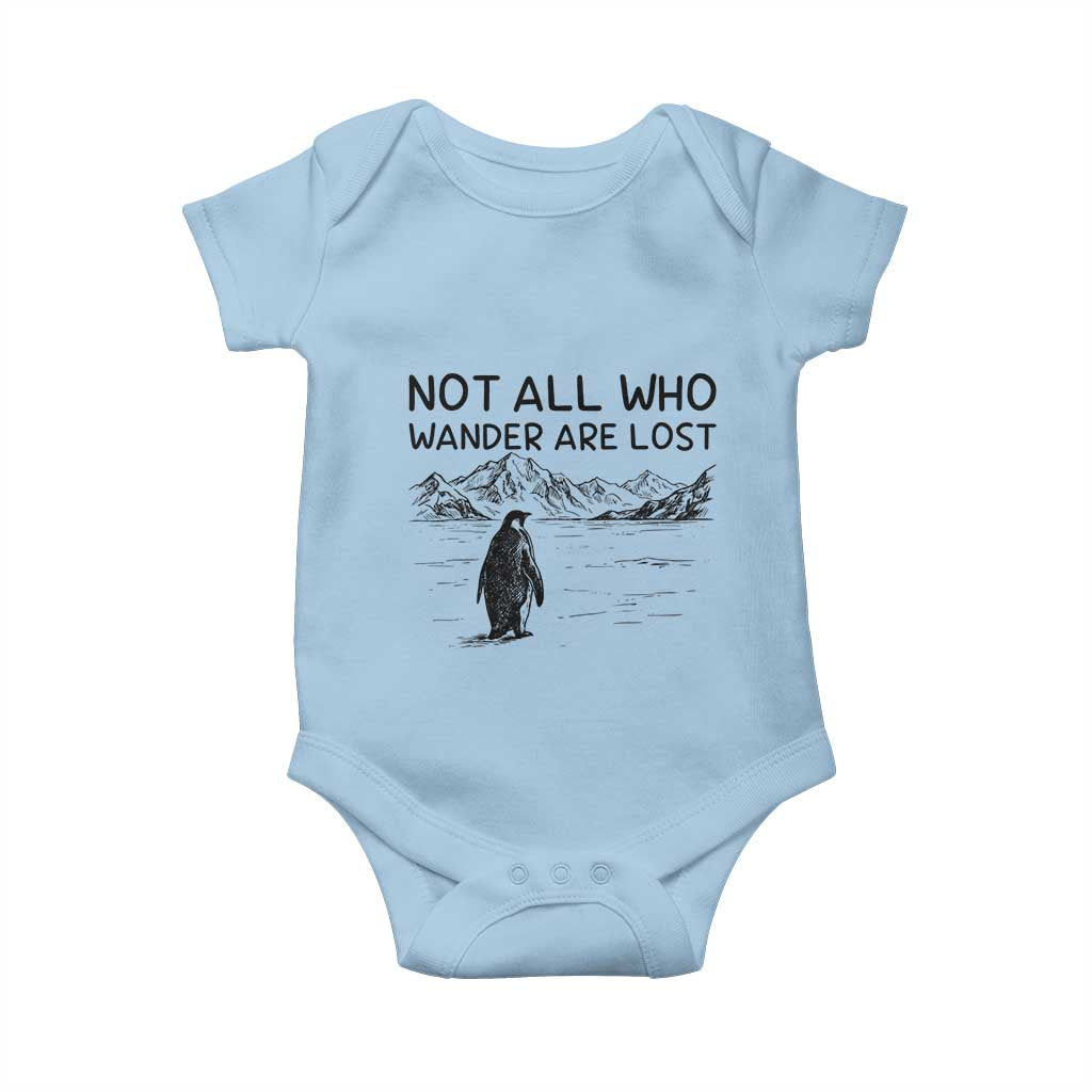But Why Penguin Baby Onesie Not All Who Wander Are Lost