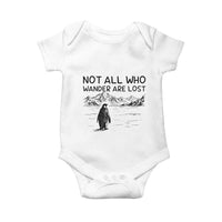 But Why Penguin Baby Onesie Not All Who Wander Are Lost