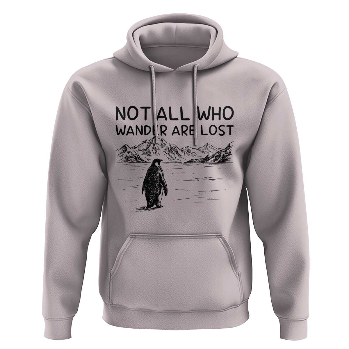 But Why Penguin Hoodie Not All Who Wander Are Lost