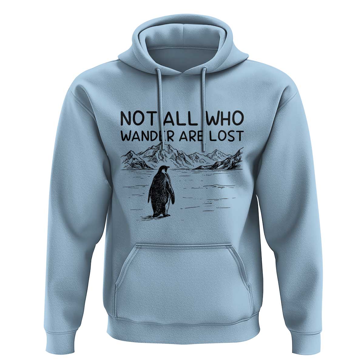 But Why Penguin Hoodie Not All Who Wander Are Lost
