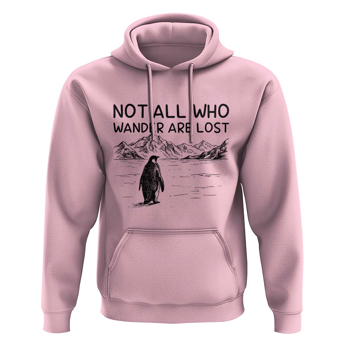But Why Penguin Hoodie Not All Who Wander Are Lost