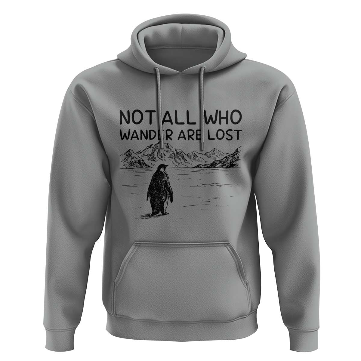 But Why Penguin Hoodie Not All Who Wander Are Lost