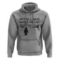 But Why Penguin Hoodie Not All Who Wander Are Lost