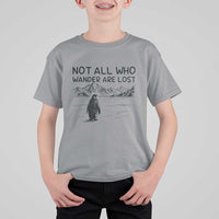 But Why Penguin T Shirt For Kid Not All Who Wander Are Lost