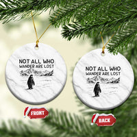 But Why Penguin Ceramic Ornament Not All Who Wander Are Lost