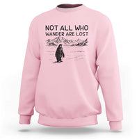 But Why Penguin Sweatshirt Not All Who Wander Are Lost