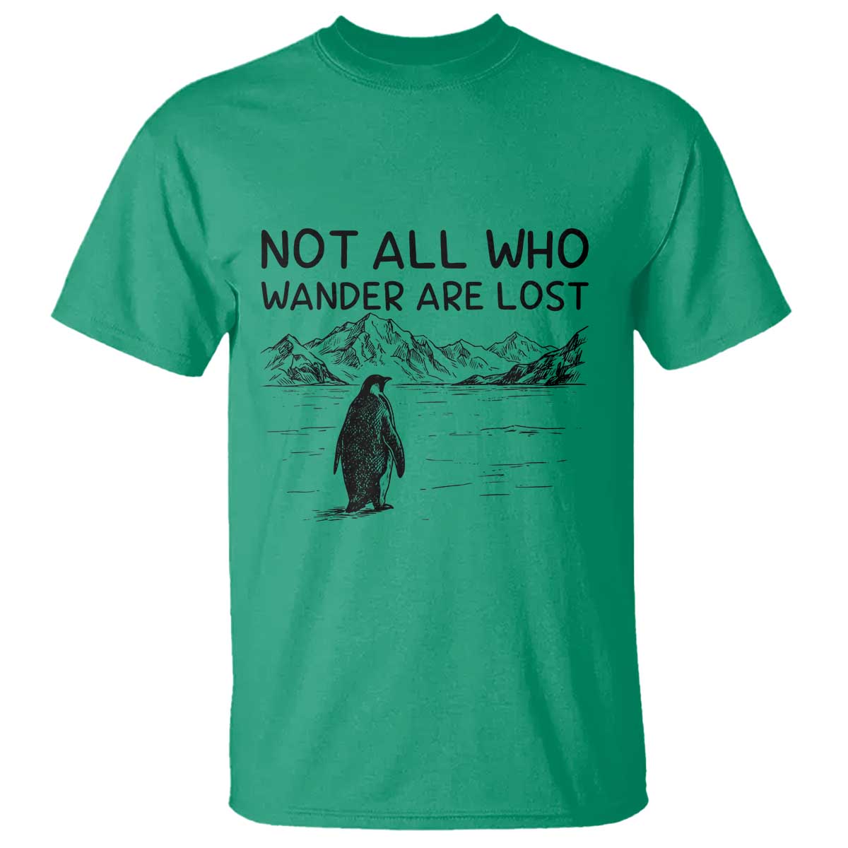 But Why Penguin T Shirt Not All Who Wander Are Lost