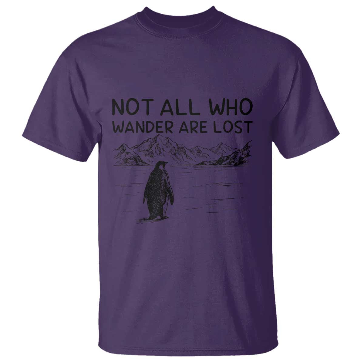 But Why Penguin T Shirt Not All Who Wander Are Lost