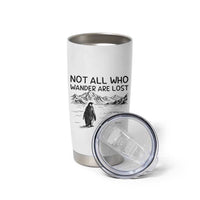 But Why Penguin Tumbler Cup Not All Who Wander Are Lost