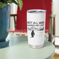 But Why Penguin Tumbler Cup Not All Who Wander Are Lost