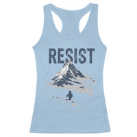 Funny Penguin Protest Racerback Tank Top Resist Penguin Mountain Hiking Meme