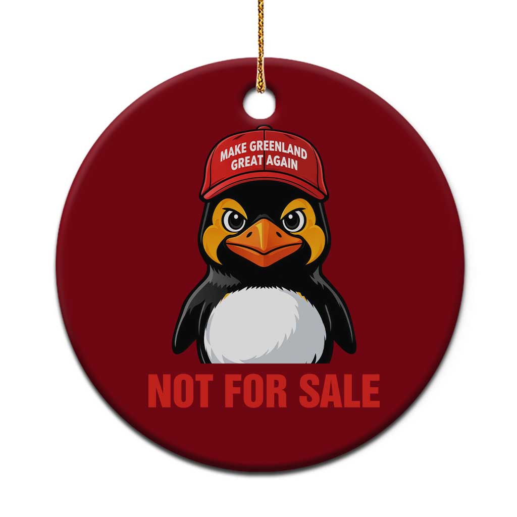 Greenland Is Not for Sale Ceramic Ornament Funny Nihilist Penguin FDT Political Meme