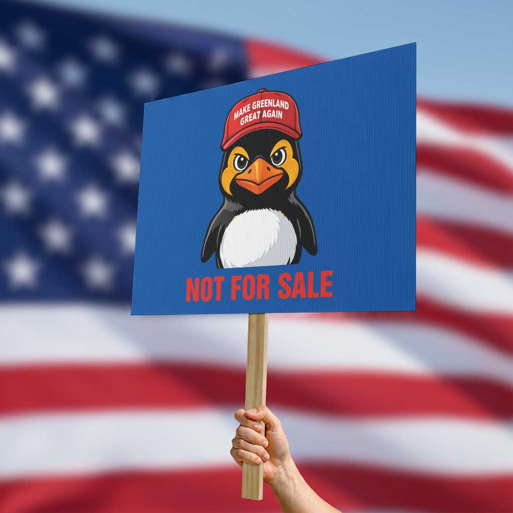 Greenland Is Not for Sale Protest Sign Funny Nihilist Penguin FDT Political Meme