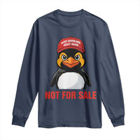 Greenland Is Not for Sale Long Sleeve Shirt Funny Nihilist Penguin FDT Political Meme
