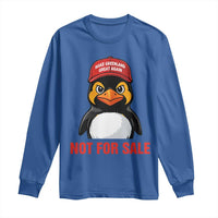Greenland Is Not for Sale Long Sleeve Shirt Funny Nihilist Penguin FDT Political Meme