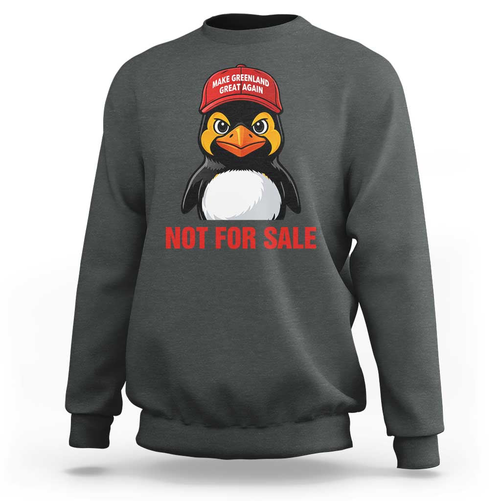 Greenland Is Not for Sale Sweatshirt Funny Nihilist Penguin FDT Political Meme