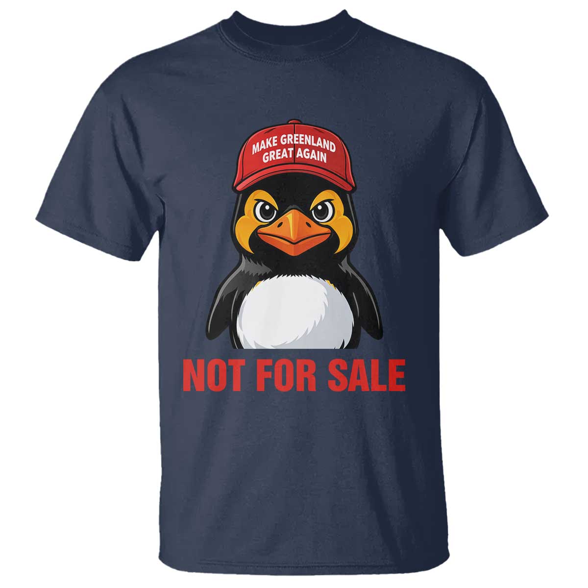 Greenland Is Not for Sale T Shirt Funny Nihilist Penguin FDT Political Meme