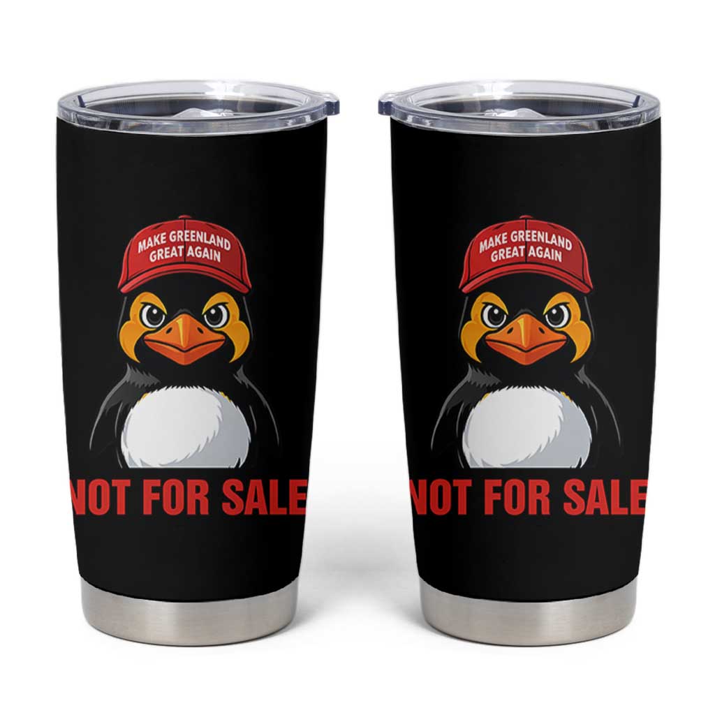 Greenland Is Not for Sale Tumbler Cup Funny Nihilist Penguin FDT Political Meme