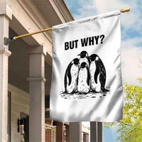 But Why Penguin Garden Flag Funny Nihilist Hiking
