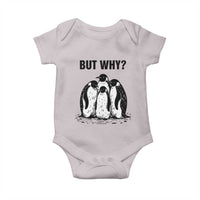 But Why Penguin Baby Onesie Funny Nihilist Hiking