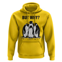 But Why Penguin Hoodie Funny Nihilist Hiking