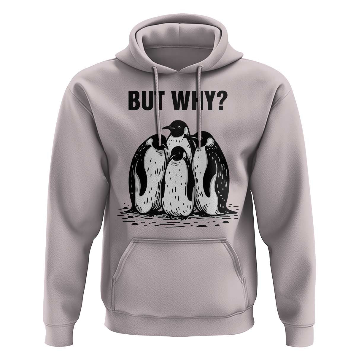 But Why Penguin Hoodie Funny Nihilist Hiking