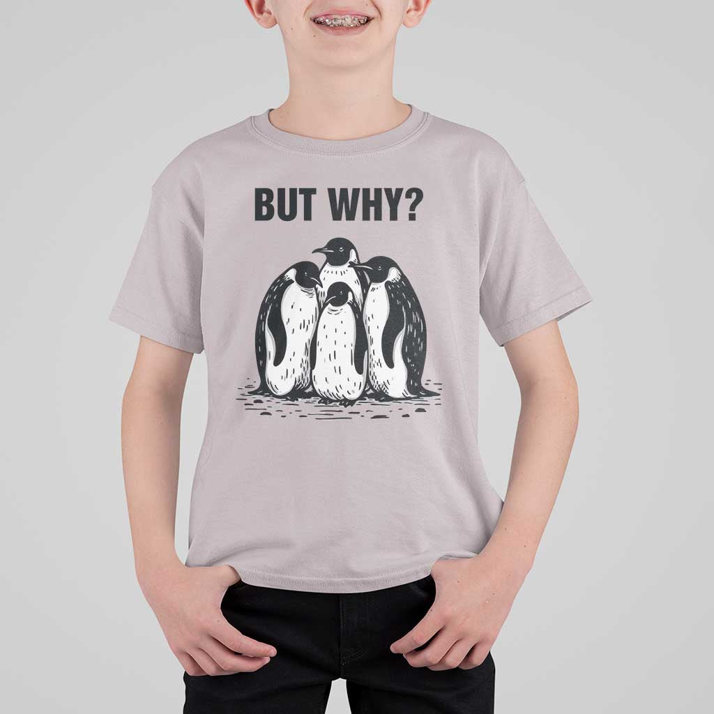 But Why Penguin T Shirt For Kid Funny Nihilist Hiking