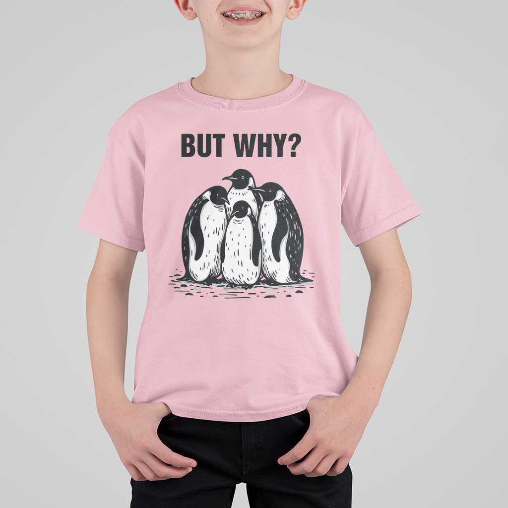 But Why Penguin T Shirt For Kid Funny Nihilist Hiking