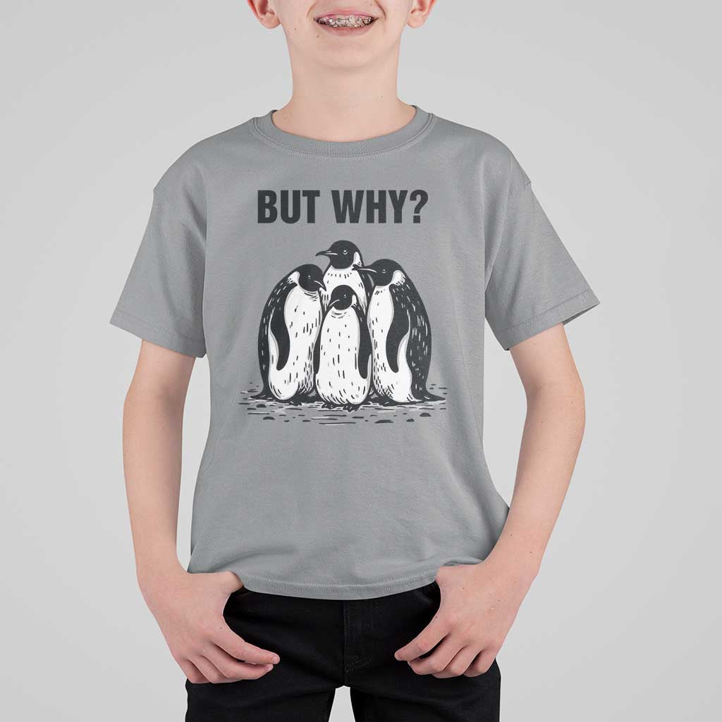But Why Penguin T Shirt For Kid Funny Nihilist Hiking