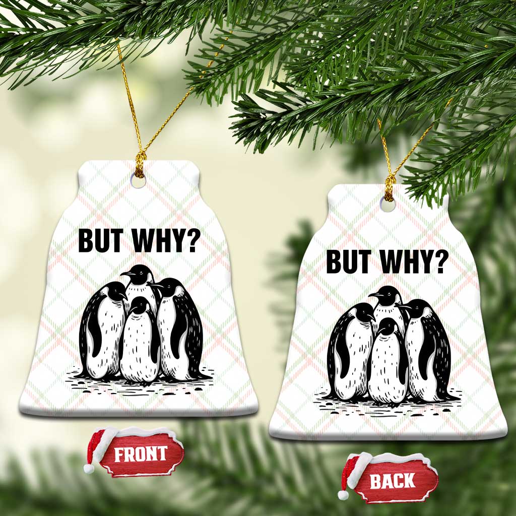 But Why Penguin Ceramic Ornament Funny Nihilist Hiking