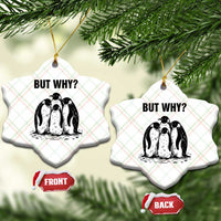 But Why Penguin Ceramic Ornament Funny Nihilist Hiking