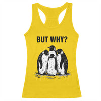 But Why Penguin Racerback Tank Top Funny Nihilist Hiking