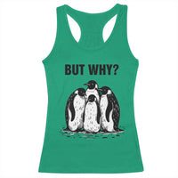 But Why Penguin Racerback Tank Top Funny Nihilist Hiking