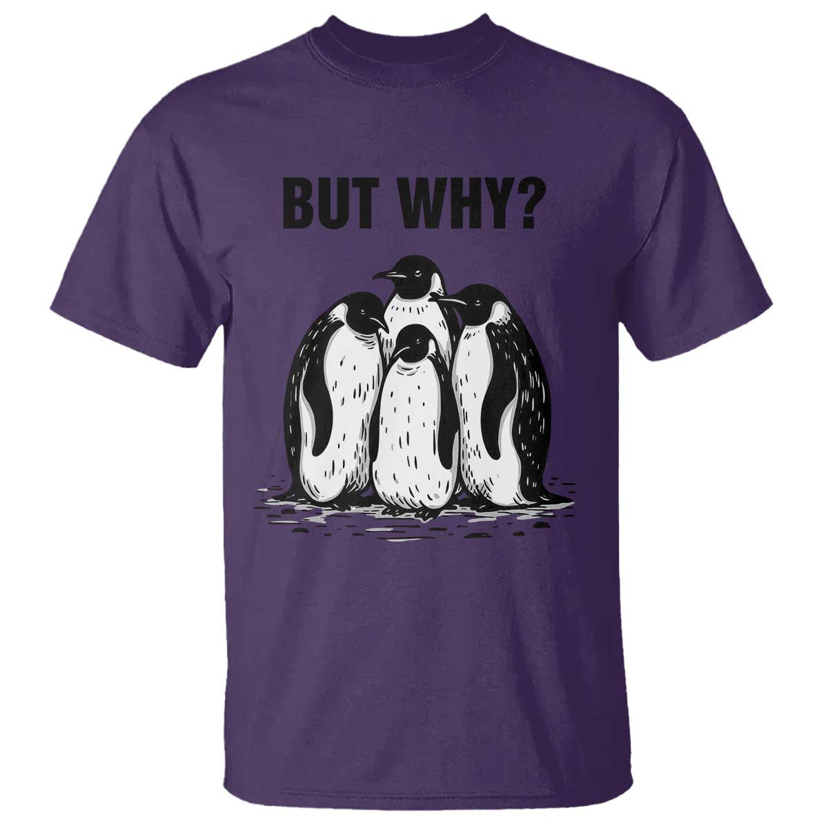 But Why Penguin T Shirt Funny Nihilist Hiking