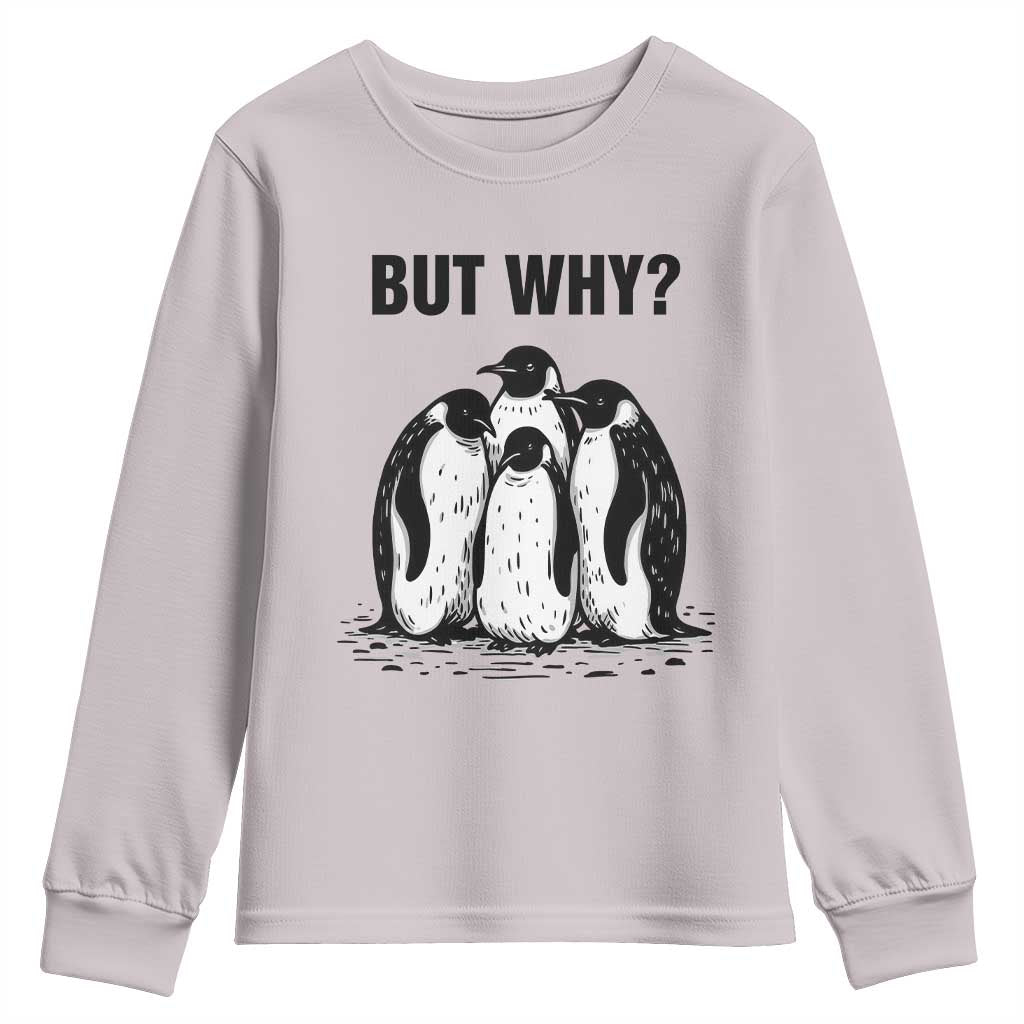 But Why Penguin Youth Sweatshirt Funny Nihilist Hiking