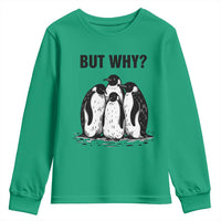 But Why Penguin Youth Sweatshirt Funny Nihilist Hiking