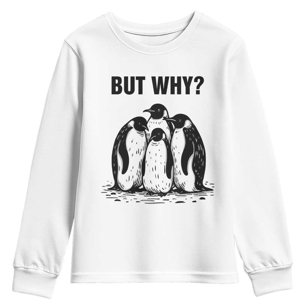 But Why Penguin Youth Sweatshirt Funny Nihilist Hiking